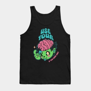 Use Your Brain Zombie by Tobe Fonseca Tank Top